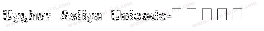 Uyghur Asliya Unicode字体转换